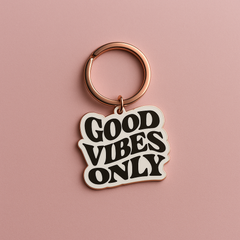 Good Vibes Only Keyring