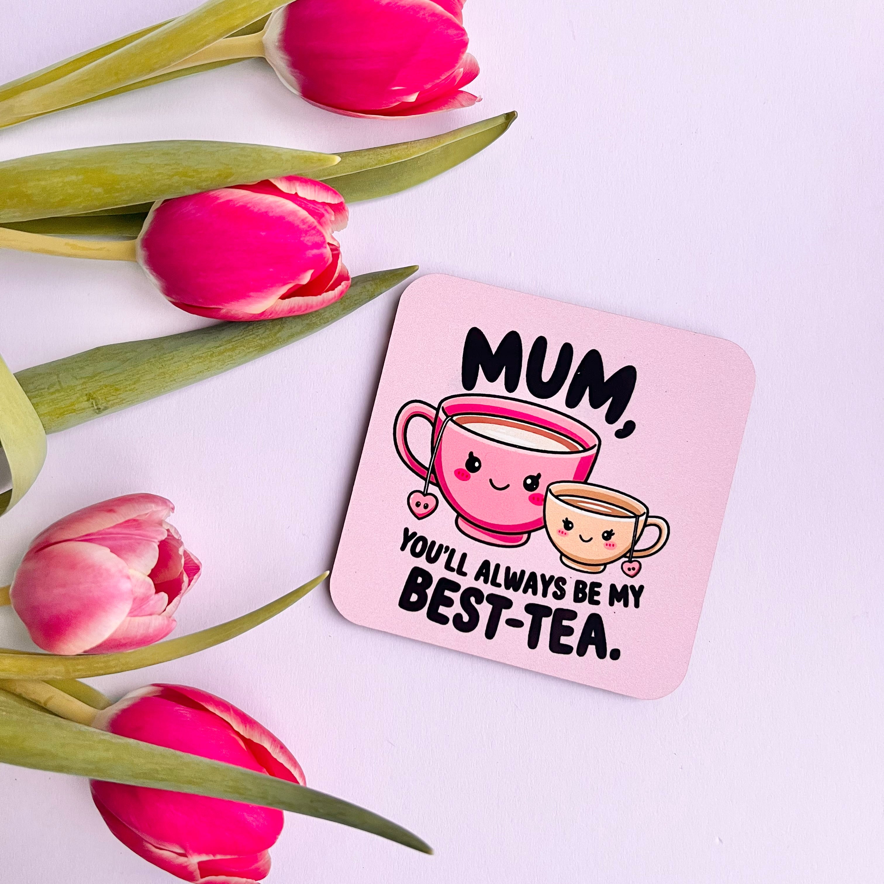 Best Tea Mum Coaster