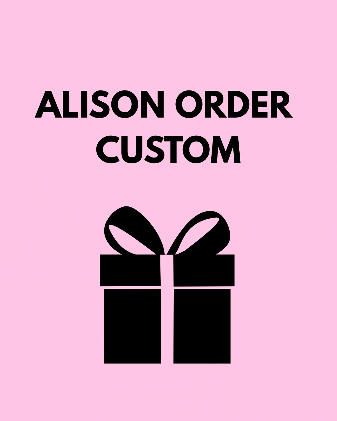 Custom Order Alison
