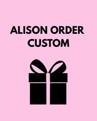 Custom Order Alison